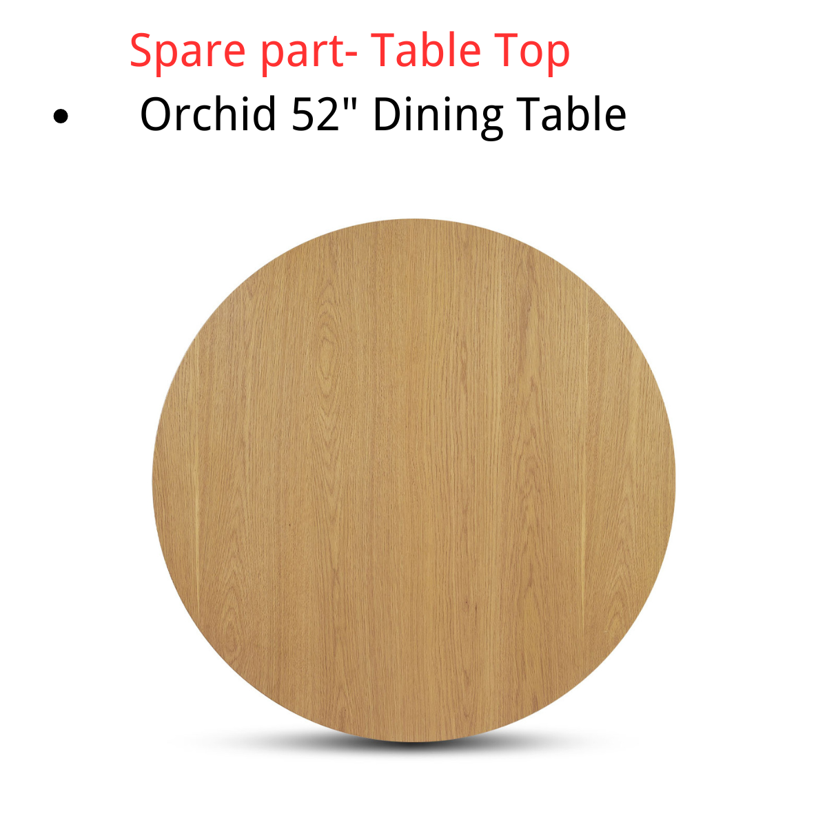 Spare Part-Orchid 52" Table Top